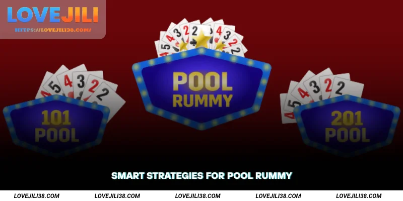 Smart Strategies for Pool Rummy